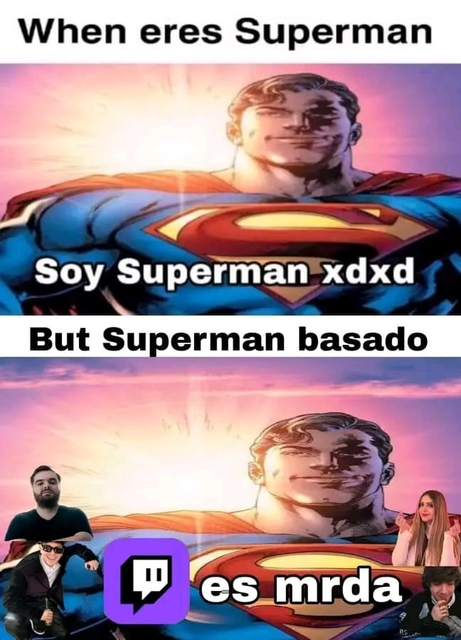 When eres superman - meme