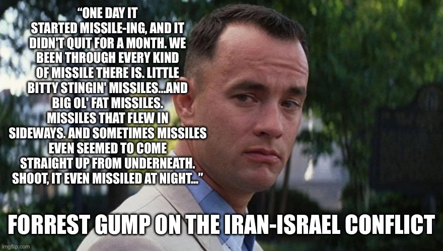 Forrest Gump on Iran-Israel conflict - meme