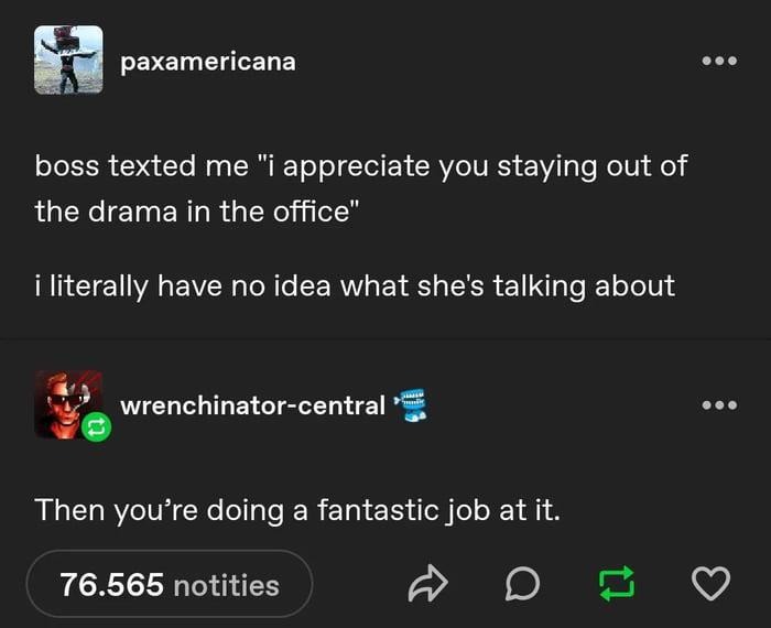 boss thinks i’m drama‑free but i genuinely have no idea what’s going on - meme