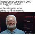 OMG Cyberpunk is 2077 is so buggy