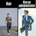 Run as administrator meme