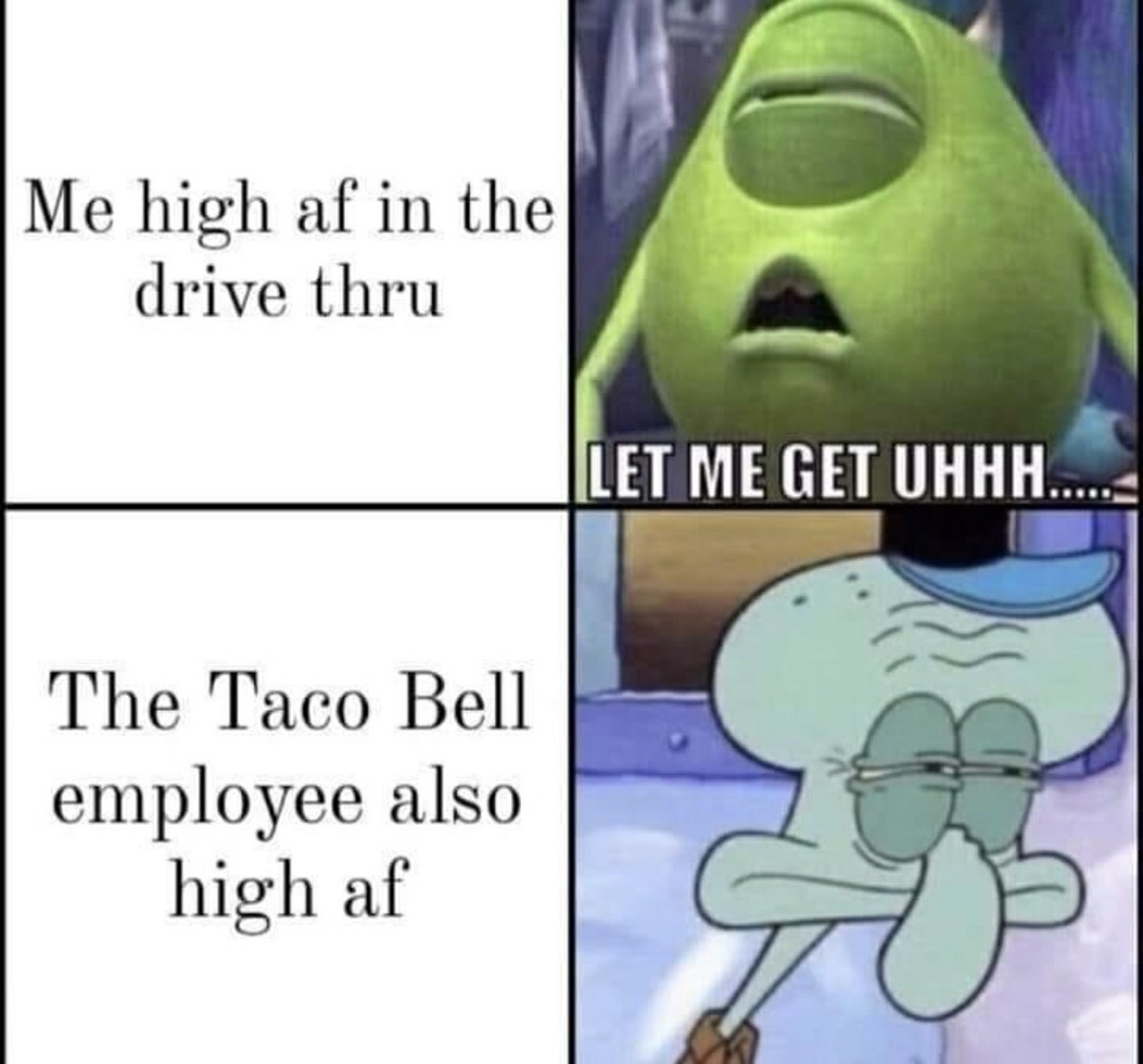 Taco Bell is life - meme