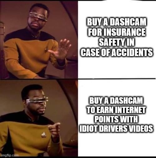 Two reasons to own a dashcam - meme