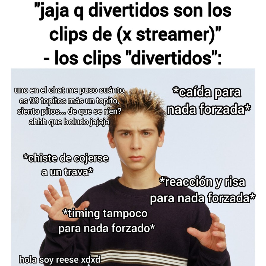 bueno más que nada con los streamers de mi país Argenchina jijo - meme