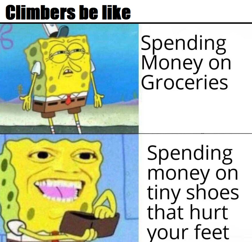 Climbers be Like - meme
