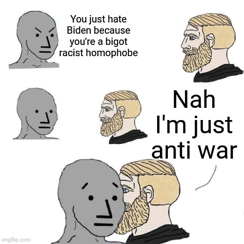 Used to think I was liberal, turns out they love war - meme