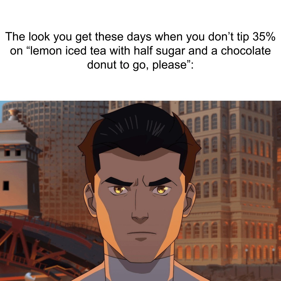 35% tip for this meme please