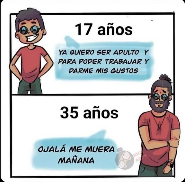 Diferencia entre tener 17 años y tener 35 - meme