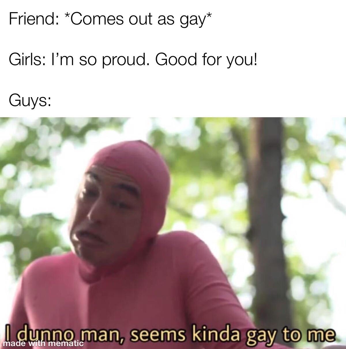 how can you be proud of someone's sexuality? - meme