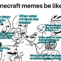 Minecraft es mierda y sus fans son autistas,punto y final.