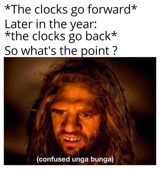 Time change should no be a thing - meme