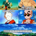 I took this from DBZ abridge check it out