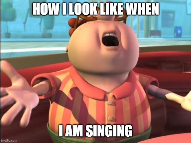 im singing - meme
