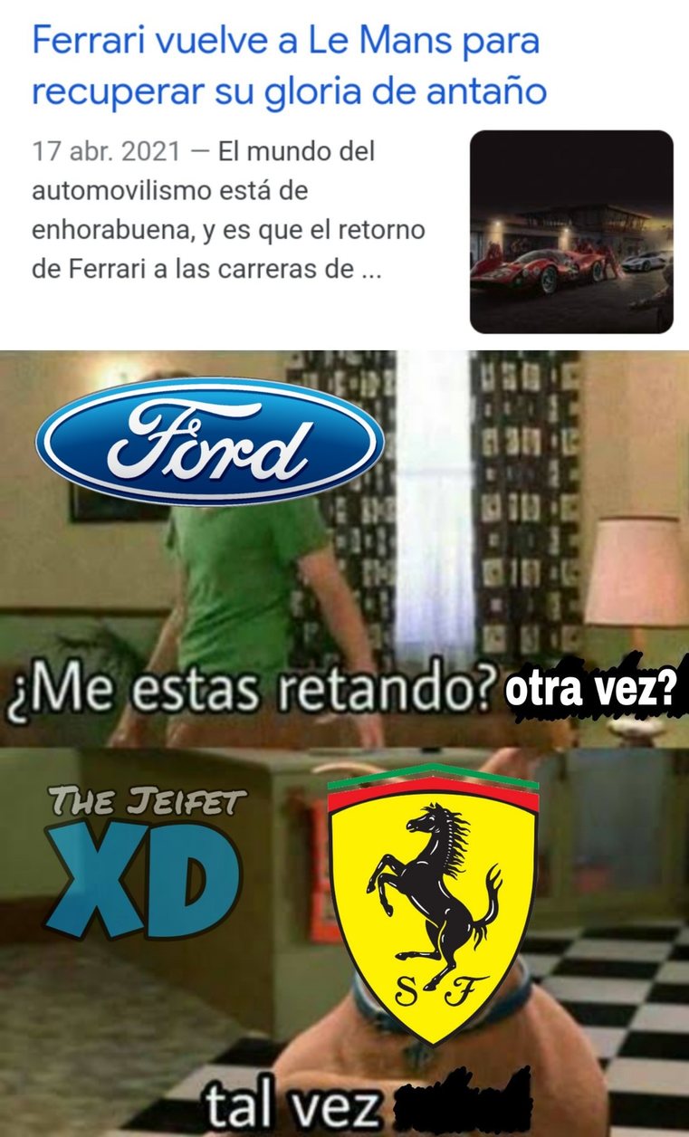 Contexto: vean la película Ford V Ferrari, o si no pregunten por el contexto 2 - meme