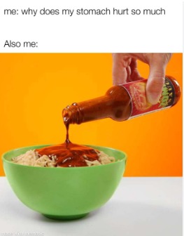 I love hot sauce SO much - meme