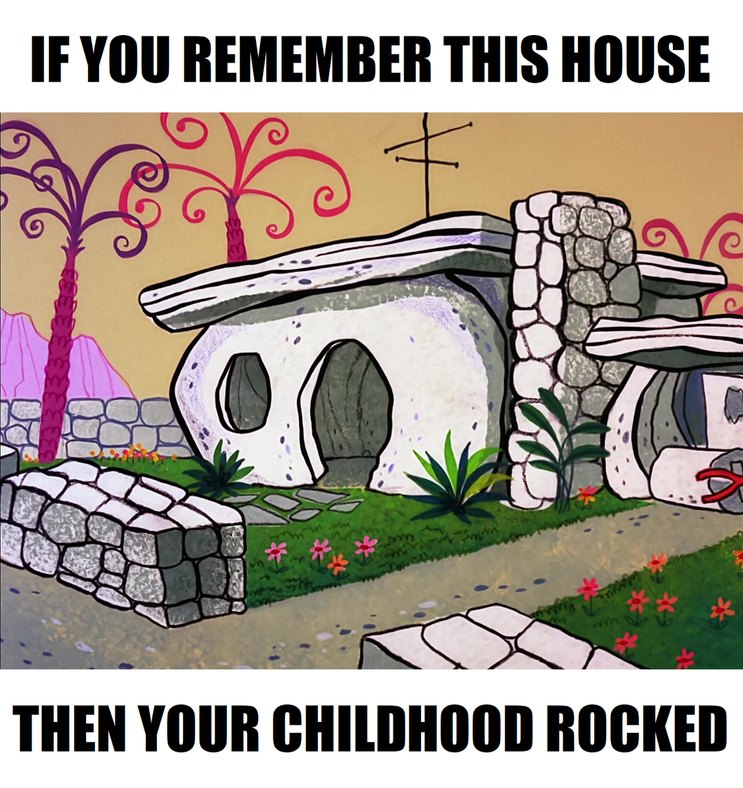 Your childhood rocked! - meme