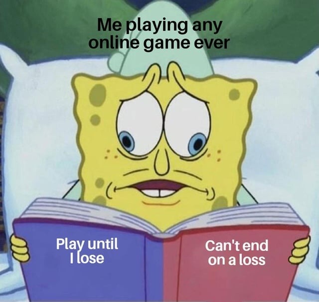 one more match turns into 3am breakdown - meme