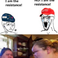 How i see the "you are not the resistance" shit