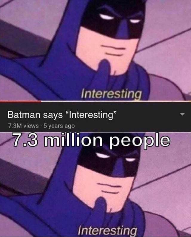 Batman says interesting - meme