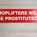 Wait what? This spelling mistake says that shoplifters will have to pay money for sex!?