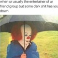 Dark clown moment