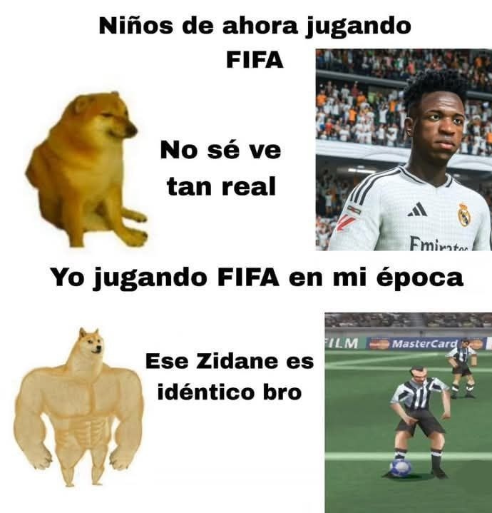 Niños hoy jugando FIFA: meh. Yo antes: ese Zidane es idéntico bro - meme