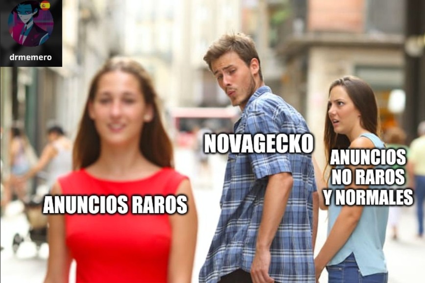 Novagecko's ads be like: - meme