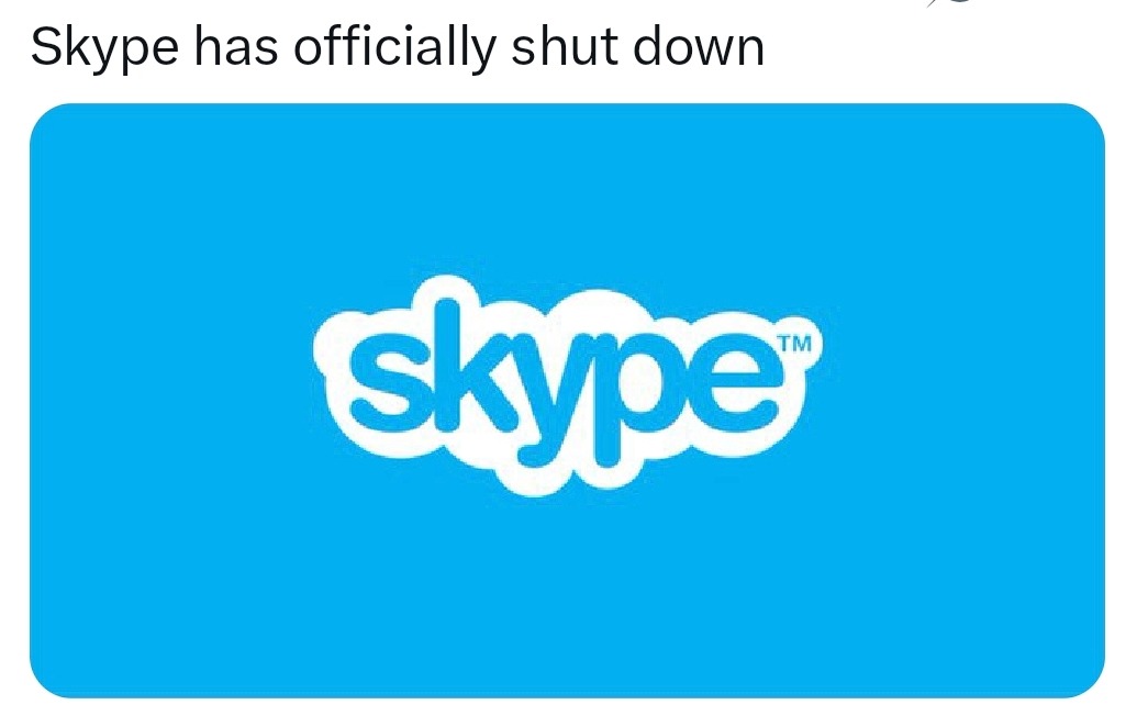 Skype finally tapped out after 20 years of just chilling - meme