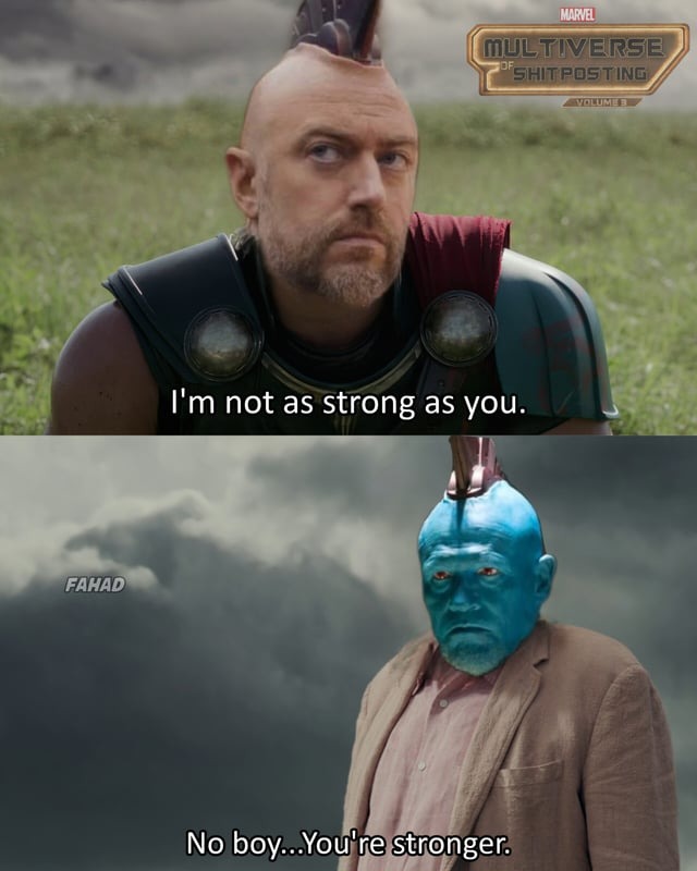 You're stronger - meme