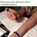 Giving yourself a fake shot with a mechanical pencil