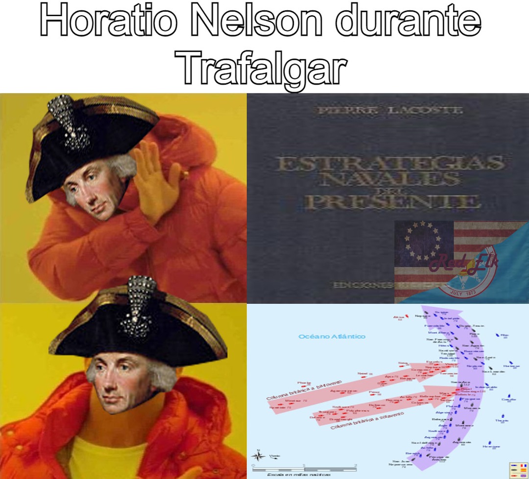 El almirante Horatio Nelson usando sus tácticas navales poco convencionales - meme