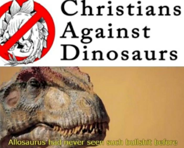 Dinosaurs are real - meme