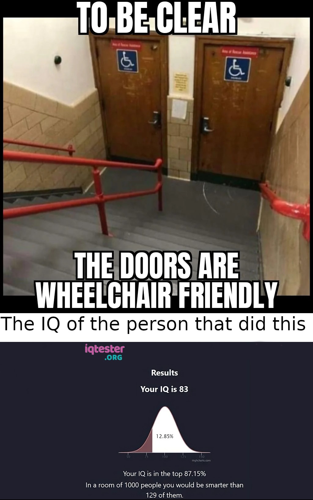 Trust me bro, it's wheelchair friendly - meme