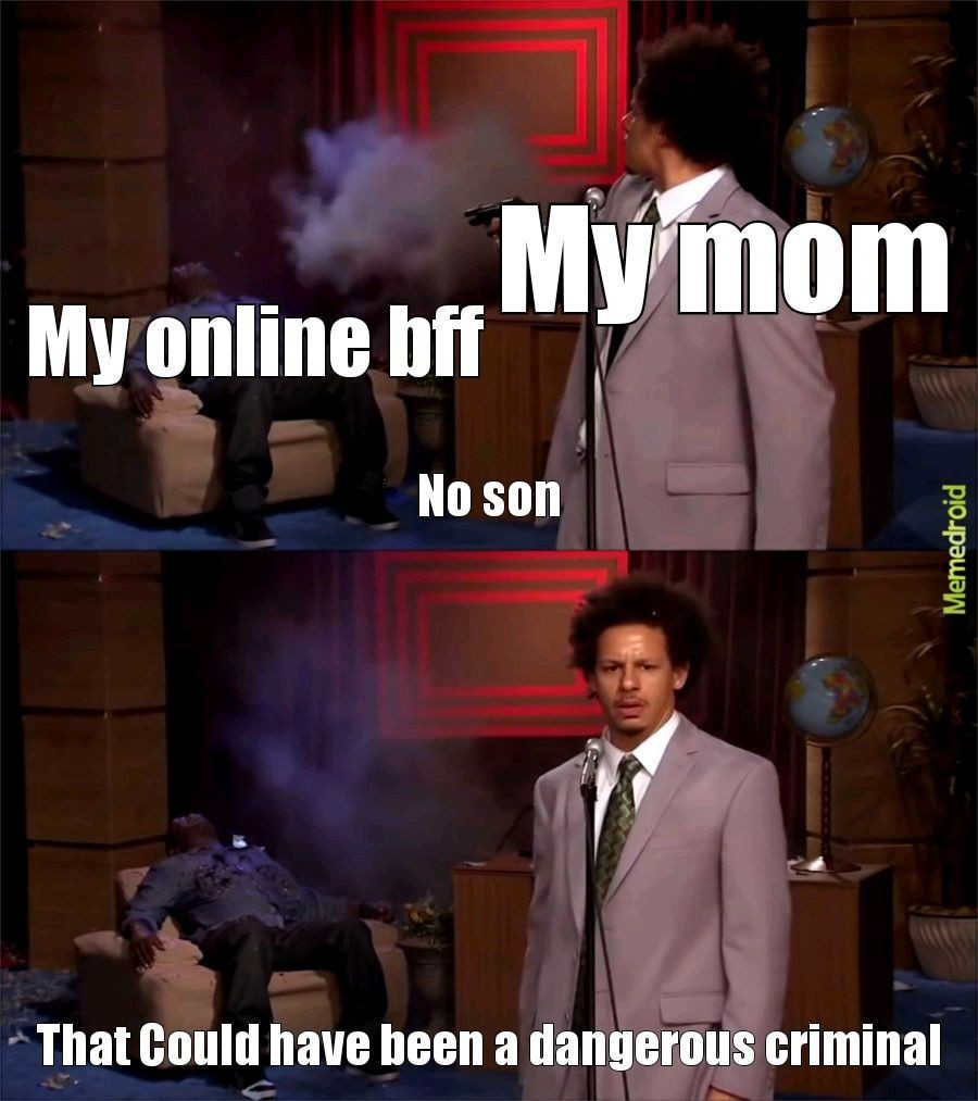 Parents and online bffs don't mix well - meme