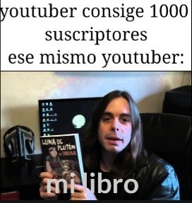 Mencionen un youtuber español que no tenga su propio libro - meme