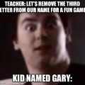 Kid named Gary