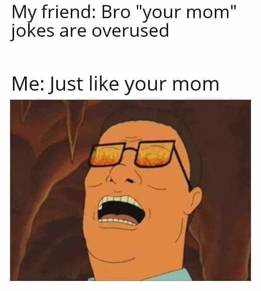 Memebase - king of the hill memes - All Your Memes In Our Base - Funny  Memes - Cheezburger