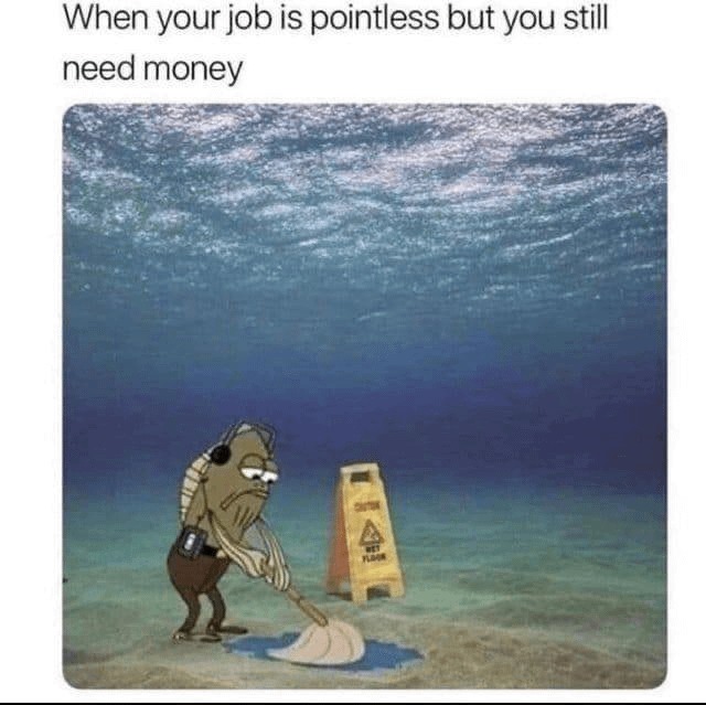 Pointless jobs - meme