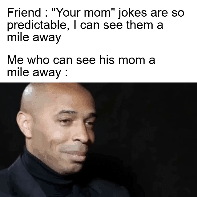 Mom. - meme