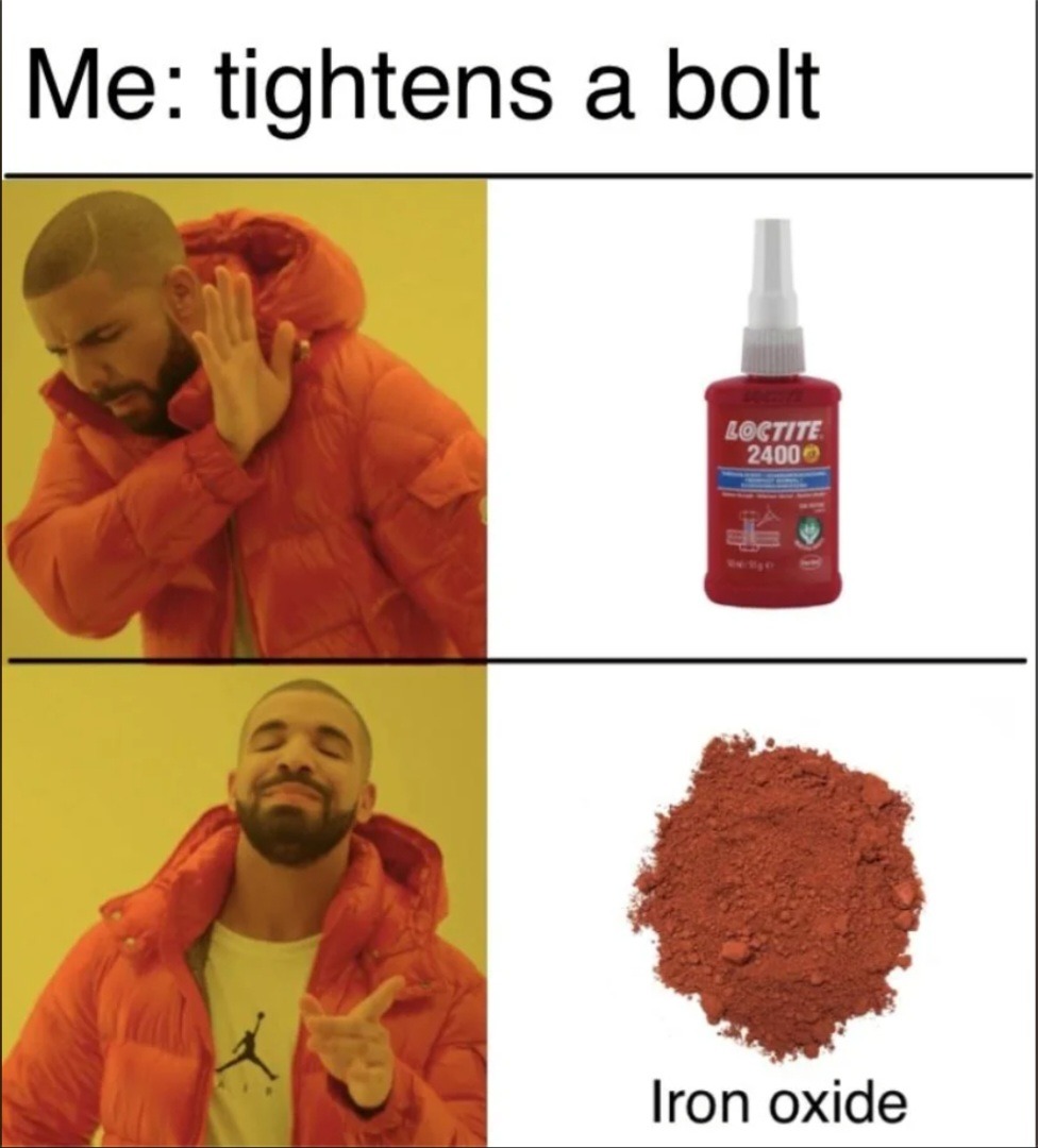 Loctite is only temporary - meme