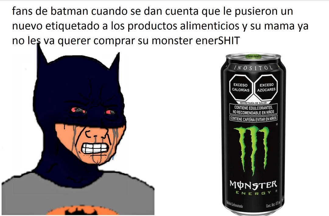 Anque esto solo pasa en Mierdexico por lo tanto los fans de batman podran seguir tomando su bebida edgy en otros paises :annoyed: - meme