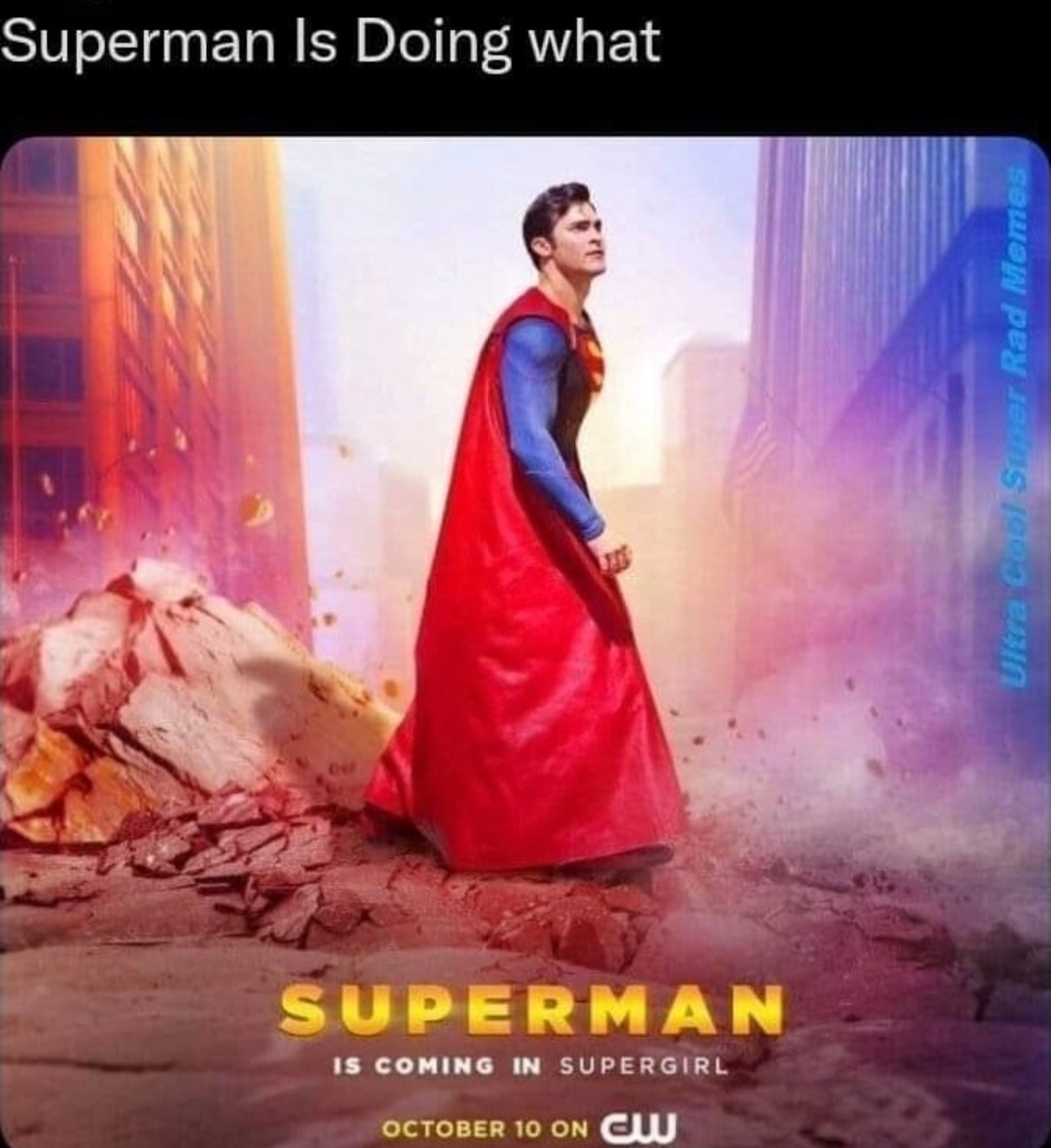 Superman IS coming... apparently to do what exactly? - meme