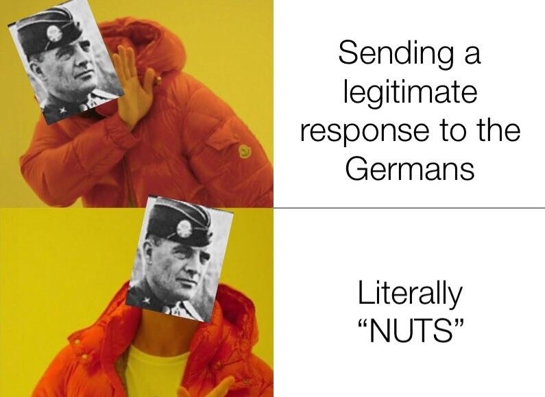 NUTS, THE NAZIS SHALL HEAR - meme