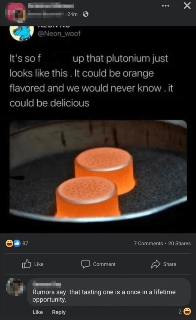 Plutonium really be out here looking like orange soda - meme