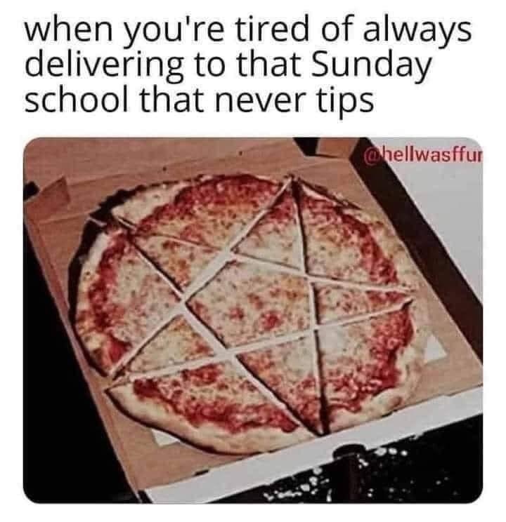 Satanic pizza is delicious - meme