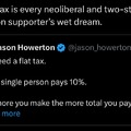 Flat tax is code for “I’m an entitled moron”