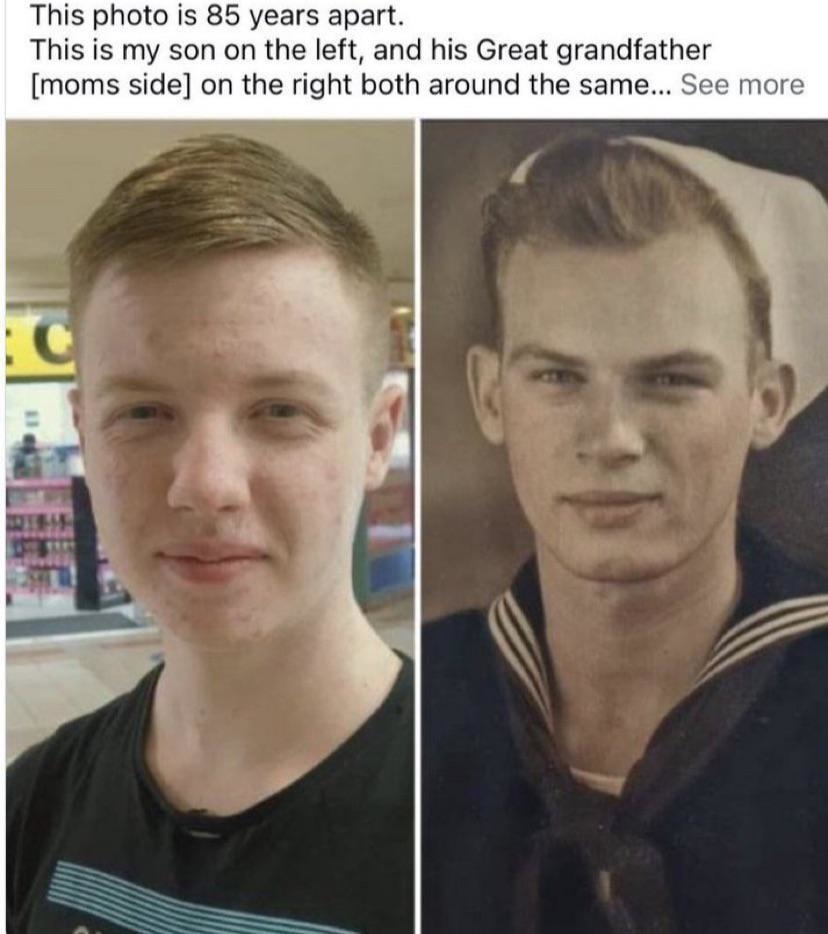 Same genes, different centuries. Grandpa would be proud - meme