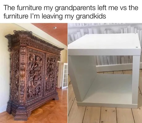 that's a fine piece of furniture - meme