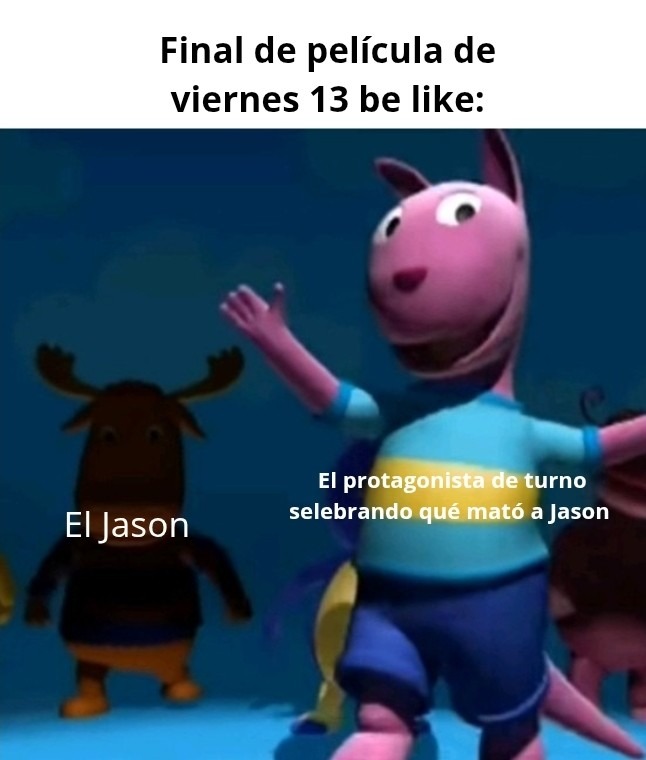 Más que nada en las primeras - meme