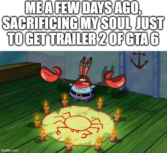 Traded my soul for a GTA 6 trailer and I'd do it again - meme